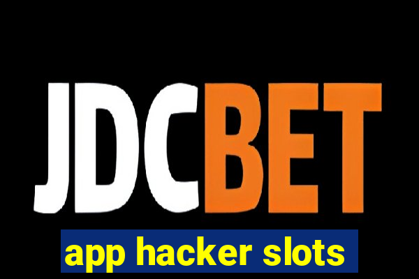 app hacker slots